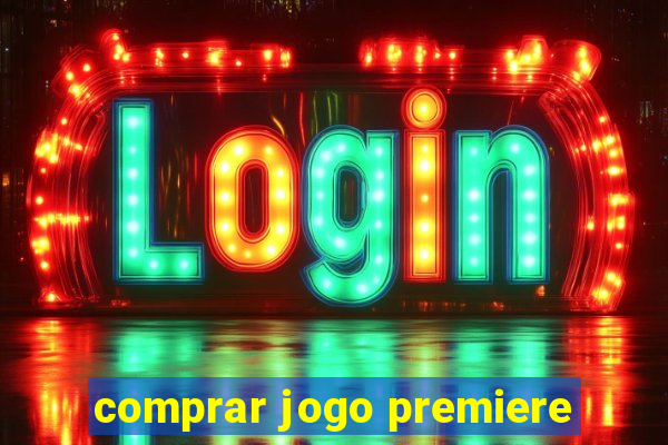 comprar jogo premiere